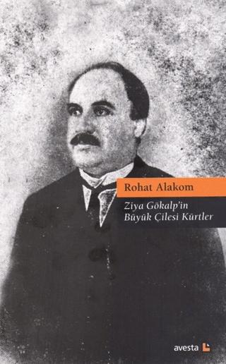 Ziya Gökalp'in Büyük Çilesi Kürtler | Avesta Yayınları (Ciltsiz)  - Resim 1