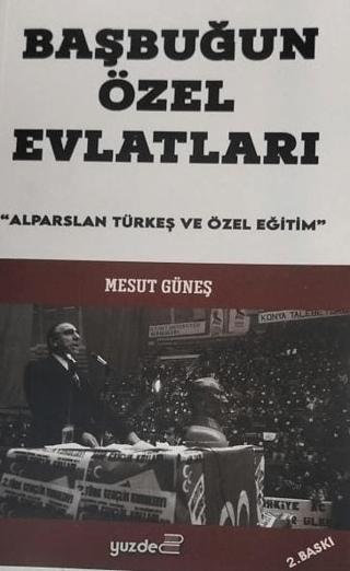 Başbuğun Özel Evlatları