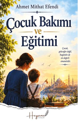 Çocuk Bakımı ve Eğitimi | Heyseme Yayınları (Ciltsiz)  - Resim 1