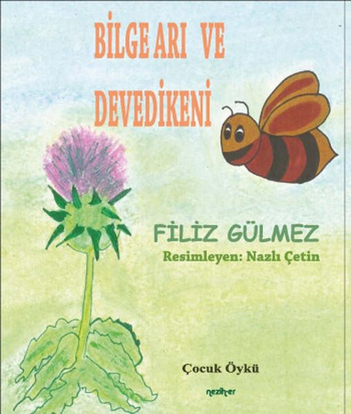 Bilge Arı ve Deve Dikeni | Neziher - Çocuk Kitapları Dizisi (İnce Kapak)  - Resim 1