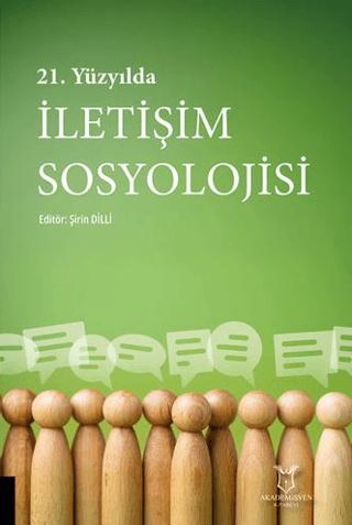 21. Yüzyılda İletişim Sosyolojisi | Akademisyen Kitabevi (Ciltsiz)  - Resim 1
