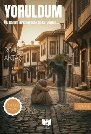Yoruldum | Ateş Yayınları (Ciltsiz)  - Resim 1