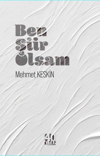 Ben Şiir Olsam | 40 Kitap (e-Kitap)  - Resim 1