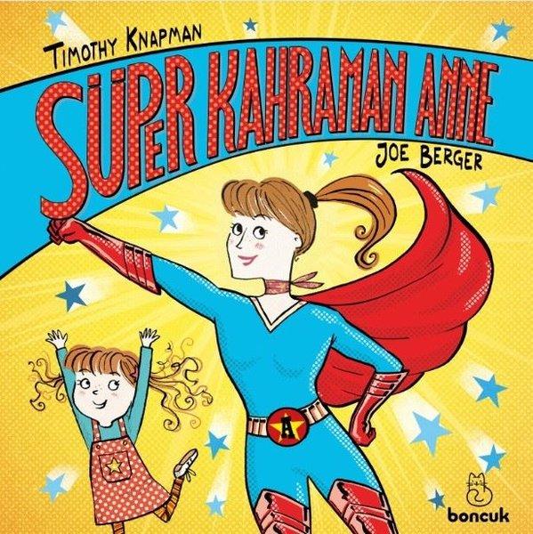 Süper Kahraman Anne | Boncuk Yayınları (İnce Kapak)  - Resim 1