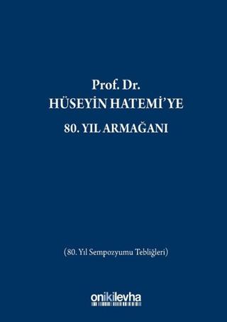 Prof. Dr. Hüseyin Hatemi'ye 80. Yıl Armağanı | On İki Levha Yayınları (Ciltli)  - Resim 1