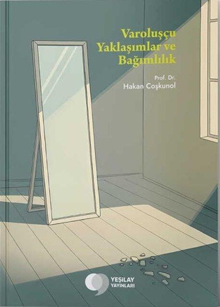 Varoluşçu Yaklaşımlar ve Bağımlılık | Yeşilay Yayınları (İnce Kapak)  - Resim 1