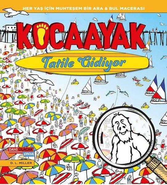 Kocaayak Tatile Gidiyor | Dahi Olacak Çocuk Yayınları (İnce Kapak)  - Resim 1