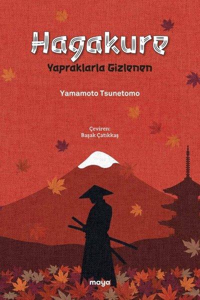 Hagakure - Yapraklarla Gizlenen | Maya Kitap (İnce Kapak)  - Resim 1