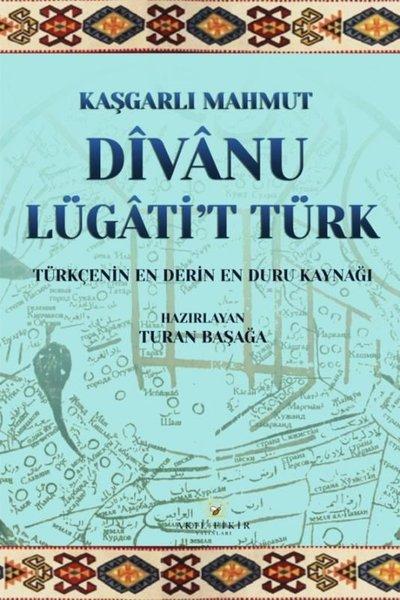 Divanu Lügati't Türk - Türkçenin En Derin En Duru Kaynağı | Akıl Fikir Yayınları (İnce Kapak)  - Resim 1