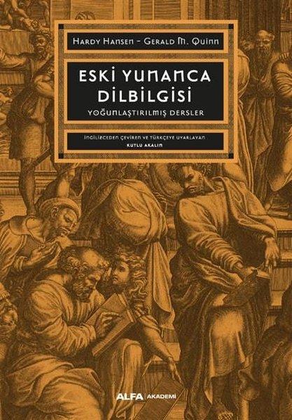 Eski Yunanca Dilbilgisi - Yoğunlaştırılmış Dersler | Alfa Yayıncılık (İnce Kapak)  - Resim 1