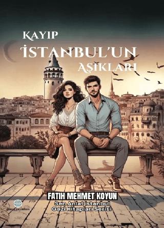 Kayıp İstanbul’un Aşıkları