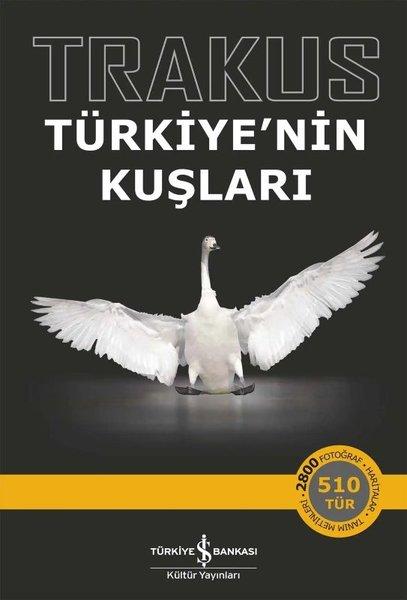 Trakus - Türkiye'nin Kuşları | İş Bankası Kültür Yayınları (Ciltli)  - Resim 1