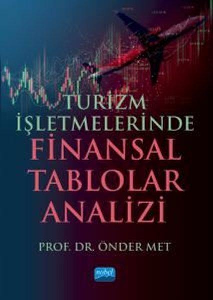 Turizm İşletmelerinde Finansal Tablolar Analizi | Nobel Akademik Yayıncılık (İnce Kapak)  - Resim 1