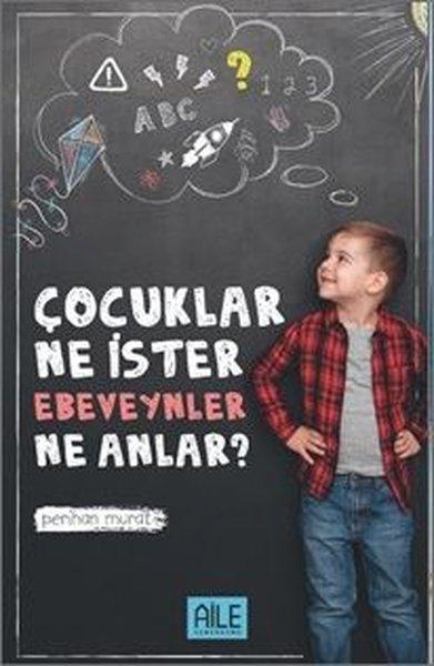 Çocuklar Ne İster Ebeveynler Ne Anlar? | Semerkand Aile Yayınları (İnce Kapak)  - Resim 1