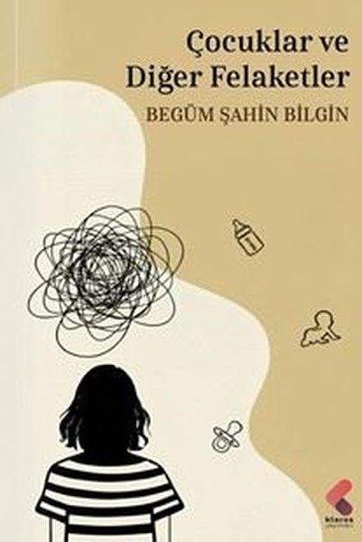 Çocuklar ve Diğer Felaketler | Klaros Yayınları (İnce Kapak)  - Resim 1