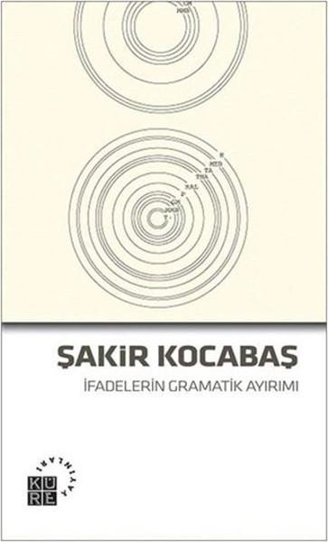 İfadelerin Gramatik Ayırımı | Küre Yayınları - Felsefe Bilim Kitapları Dizisi (İnce Kapak)  - Resim 1