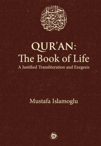 Qur'an: The Book of Life a Justifıed Transliteration and Exegesis | Düşün Yayınları (Ciltli)  - Resim 1