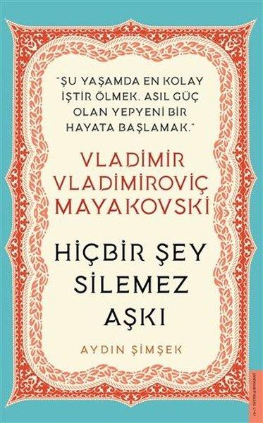 Vladimir Vladimiroviç Mayakovski - Hiçbir Şey Silemez Aşkı | Destek Yayınları (İnce Kapak)  - Resim 1