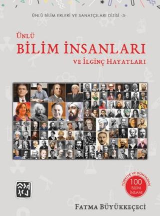 Ünlü Bilim İnsanları ve İlginç Hayatları