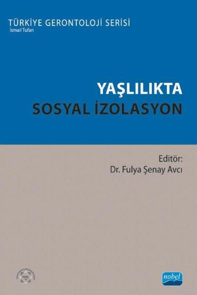 Yaşlılıkta Sosyal İzolasyon | Nobel Akademik Yayıncılık (İnce Kapak)  - Resim 1