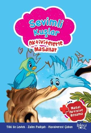 Sevimli Kuşlar - Aktivitelerle Masallar | Koloni Çocuk (Ciltsiz)  - Resim 1