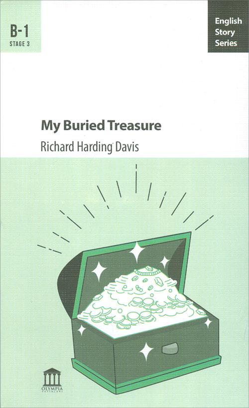 My Buried Treasure B-1 - Richard Harding Davis - Olympia Yayınları