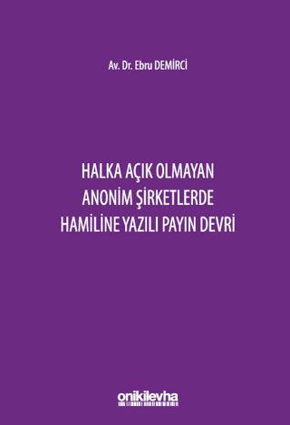 Halka Açık Olmayan Anonim Şirketlerde Hamiline Yazılı Payın Devri