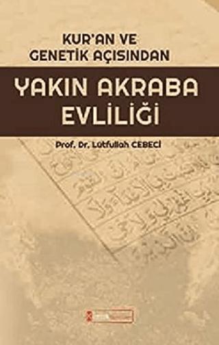 Kur’an ve Genetik Açısından Yakın Akraba Evliliği
