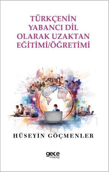 Türkçenin Yabancı Dil Olarak Uzaktan Eğitimi Öğretimi | Gece Kitaplığı (İnce Kapak)  - Resim 1