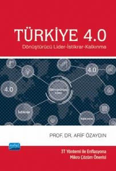 Türkiye 4.0 Dönüştürücü Lider - İstikrar - Kalkınma | Nobel Akademik Yayıncılık (İnce Kapak)  - Resim 1