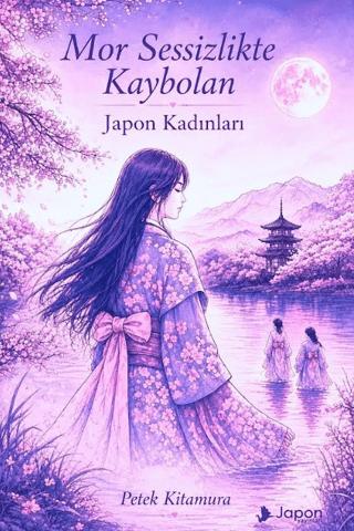 Mor Sessizlikte Kaybolan Japon Kadınları | Japon Yayınları (Ciltsiz)  - Resim 1