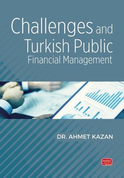 Challenges and Turkish Public Financial Management | Nobel Bilimsel Eserler (İnce Kapak)  - Resim 1