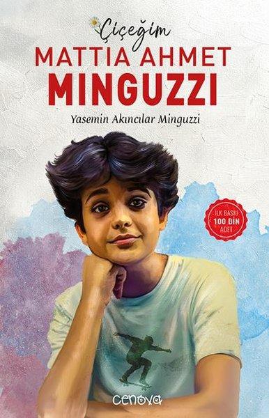 Çiçeğim Mattia Ahmet Minguzzi | Cenova (İnce Kapak)  - Resim 1