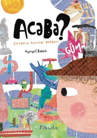 Acaba? | Fibula Yayıncılık (Ciltli)  - Resim 1