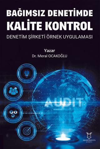 Bağımsız Denetimde Kalite Kontrol Denetim Şirketi Örnek Uygulaması
