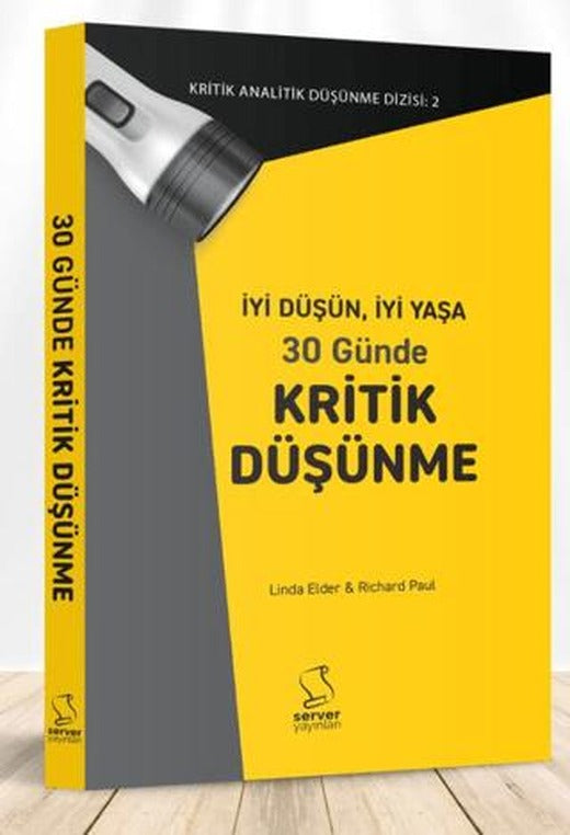 İyi Düşün, İyi Yaşa 30 Günde Kritik Düşünme | Server Yayınları (Ciltsiz)