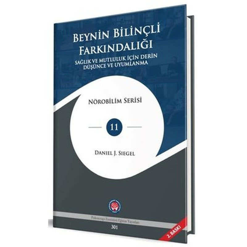 Beynin Bilinçli Farkındalığı - Sağlık ve Mutluluk İçin Derin Düşünce ve Uyumlanma - Nörobilim Serisi | Psikoterapi Enstitüsü