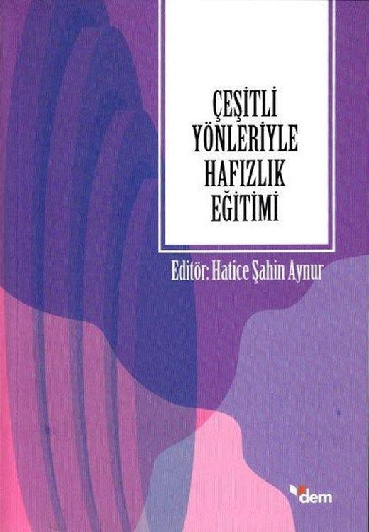 Çeşitli Yönleriyle Hafızlık Eğitimi | Dem Yayınları (İnce Kapak)