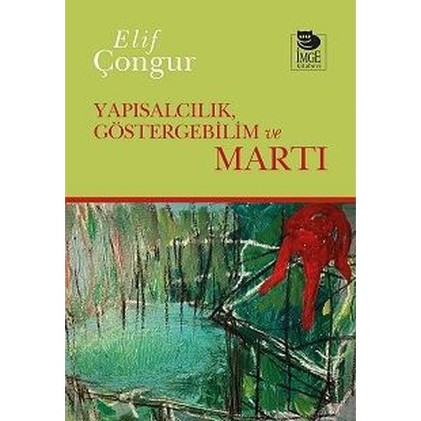 Yapısalcılık Göstergebilim ve Martı | İmge Kitabevi (İnce Kapak)