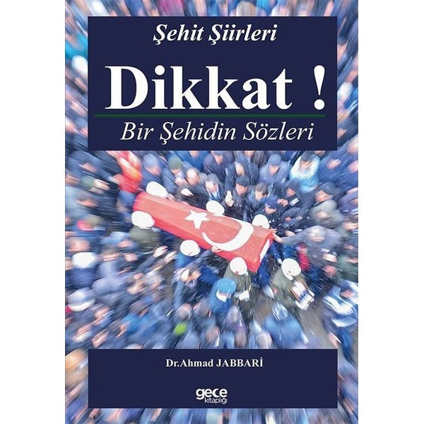 Dikkat! Bir Şehidin Sözleri - Şehit Şiirleri | Gece Kitaplığı