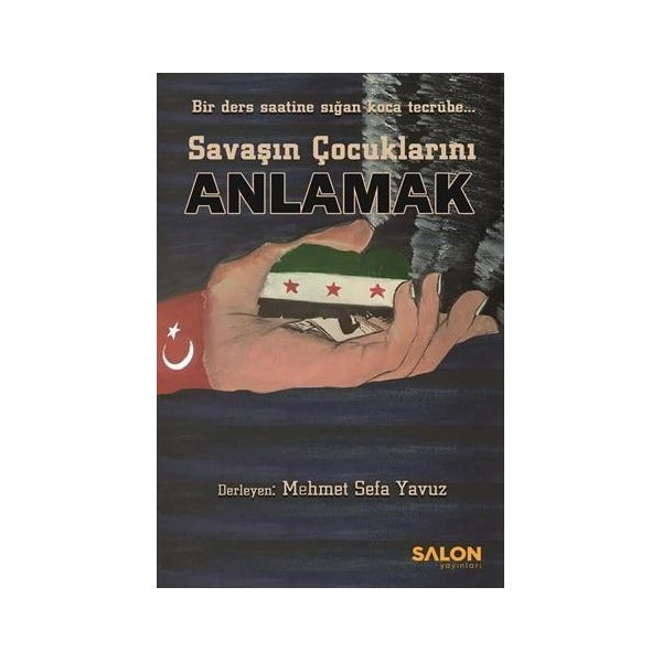Savaşın Çocuklarını Anlamak