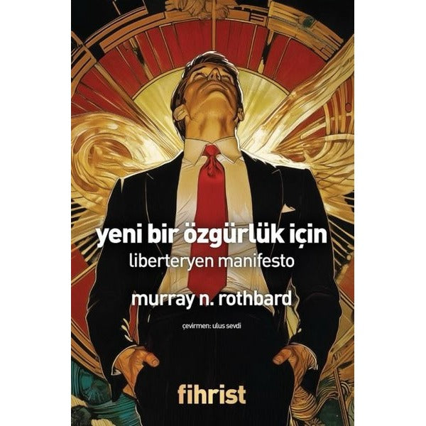 Yeni Bir Özgürlük İçin - Liberteryen Manifesto | Fihrist (İnce Kapak)