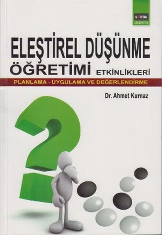 Eleştirel Düşünme Öğretimi Etkinlikleri | Eğitim Yayınevi (İnce Kapak)