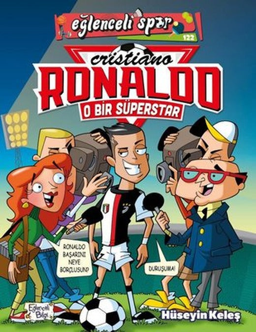 O Bir Süperstar: Cristiano Ronaldo - Eğlenceli Spor | Eğlenceli Bilgi