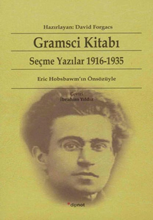 Gramsci Kitabı - Seçme Yazılar 1916-1935 | Dipnot (İnce Kapak)