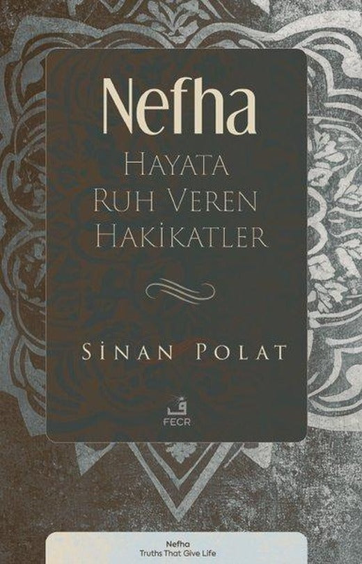 Nefha - Hayata Ruh Veren Hakikatler | Fecr Yayınları (İnce Kapak)
