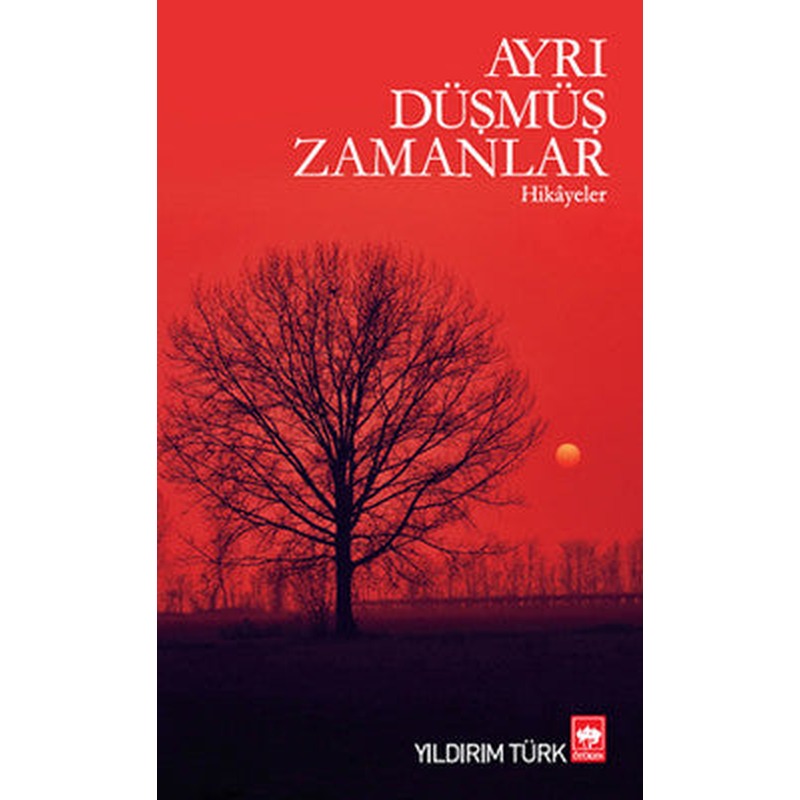 Ayrı Düşmüş Zamanlar | Ötüken Yayınları