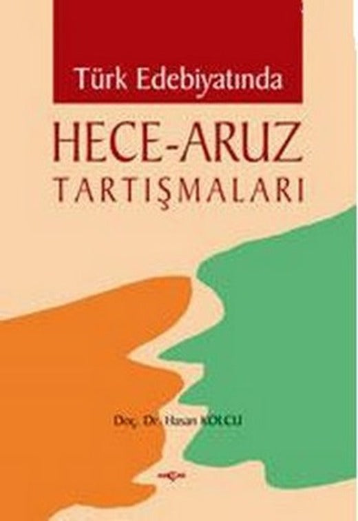 Türk Edebiyatında Hece - Aruz Tartışmaları | Akçağ Yayınları