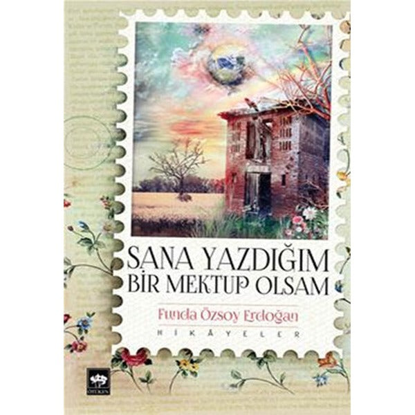 Sana Yazdığım Bir Mektup Olsam | Ötüken Yayınları