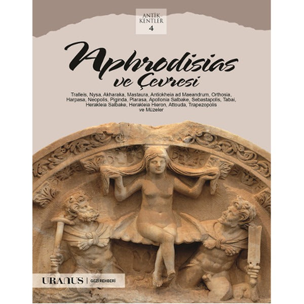 Aphrodisias ve Çevresi | URANUS (İnce Kapak)